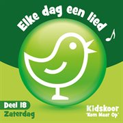 Elke Dag Een Lied Deel 18 (Zaterdag) cover image