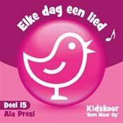 Elke Dag Een Lied Deel 15 (Ala Presi) cover image