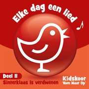 Elke Dag Een Lied Deel 11 (Sinterklaas Is verdwenen) cover image