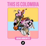 This Is Colombia cover image
