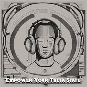 Empower Your Theta State : Uplifting Binaural Isochronic Healing Frequencies for Mindful Transform cover image