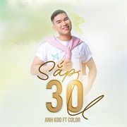 Sắp 30 (feat. Color) cover image