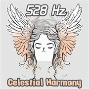 528 Hz  Celestial Harmony: Experience the Boundless Majesty of the Cosmos with Empowering Solfegg cover image