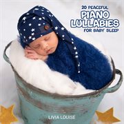 20 Peaceful Piano Lullabies for Baby Sleep cover image