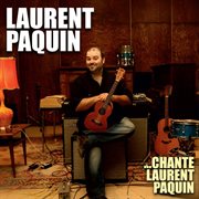 Laurent Paquin ...chante Laurent Paquin cover image