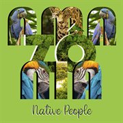 Amazônia - Native People : Native People cover image