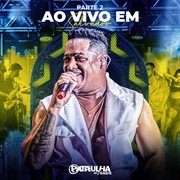 Patrulha do Samba Ao Vivo em Salvador - Parte 2 : Parte 2 cover image