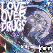 Love over drugs cover image