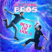 Scissor bros: best of vol. 1 : Best Of Vol. 1 cover image
