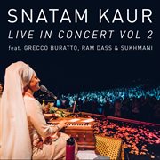 Live in concert vol 2  (feat. grecco buratto, ram dass & sukhmani) cover image