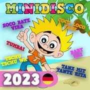 Minidisco 2023 - deutsche kinderlieder