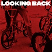Looking back (deluxe version) cover image