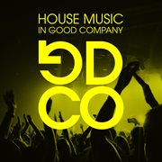 House music in good company, vol. 1 cover image