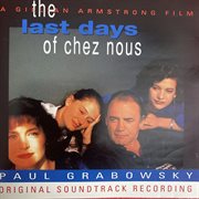 The Last Days of Chez Nous (Original Soundtrack Recording) cover image