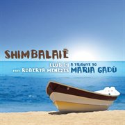 Shimbalaiè (Feat. Roberta Menezes) [A Tribute To Maria Gadù] cover image
