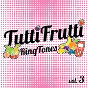 Tuttifrutti Ringtones, Vol. 3 cover image