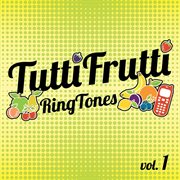 Tuttifrutti Ringtones, Vol. 1 cover image