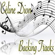Céline Dion Backing Tracks cover image