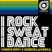 I Rock I Sweat I Dance cover image