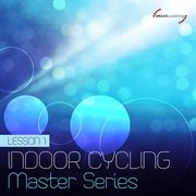 Indoor Cycling (Master Series - Lesson 1) cover image