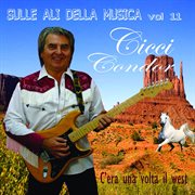 Sulle Ali Della Musica, Vol. 11 [C' Era Una Volta Il West] cover image