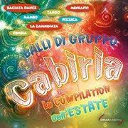 Cabiria: La Compilation Dell'estate 2012 Balli Gi Gruppo [Baciata Dance, Mambo, La Camminata, Pizzic cover image