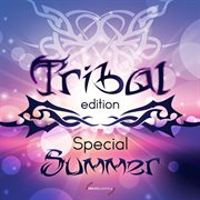 Tribal Edition Special Summer cover image