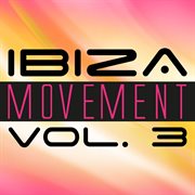 Ibiza Movement, Vol. 3 cover image