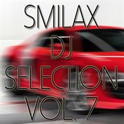 Smilax Dj Selection, Vol. 7 cover image