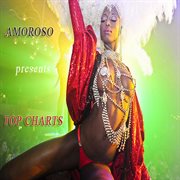 Top Charts (Amoroso Presents) cover image