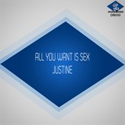 All You Want Is Sex cover image