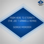 From Here To Eternity [The Joe T Vannelli Remixes] cover image