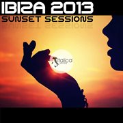 Ibiza 2013 Sunset Sessions (Selected By Dj Castello) cover image