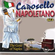 Carosello napoletano, vol. 6 (the gold of naples) cover image