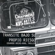 Transite bajo su propio riesgo (chapinero 1999) cover image