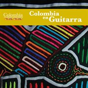 Colombia en guitarra (colombia en instrumentos 05) cover image