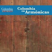 Colombia en armónicas (colombia en instrumentos 13) cover image