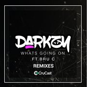 What's going on (feat. bru c) [remixes] : remixes cover image
