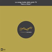 Stranger Sounds (Le Songs Tratte Dalla Serie Tv "Nero A Metà") cover image