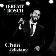 Prefacio: the music of cheo feliciano (live at dizzy's club, ny) cover image