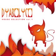 Diabolico: House Selection, Vol. 1 cover image