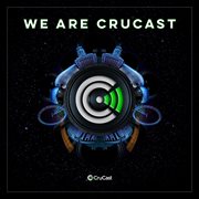 We are crucast cover image