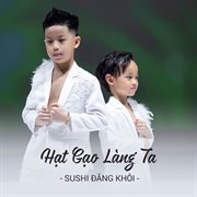 Hạt Gạo Làng Ta