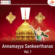 Annamayya Sankeerthanas Vol. 1 cover image
