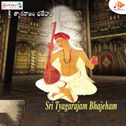 Sri Tyagarajam Bhajeham cover image