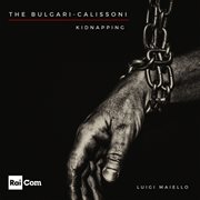 The Bulgari-Calisson Kidnapping cover image