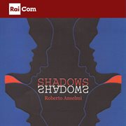 Shadows (Colonna Sonora Originale Dei Programmi Tv "Superquark, Quark, Ulisse E Speciali") cover image