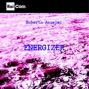 Energizer (Colonna Sonora Originale Dei Programmi Tv "Superquark, Quark, Ulisse E Speciali") cover image