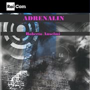 Adrenalin (Colonna Sonora Originale Dei Programmi Tv "Superquark, Quark, Ulisse E Speciali") cover image