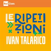 Le Ripetizioni (Colonna Sonora Originale Del Podcast Di Radio3) cover image